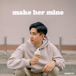 Make Her Mine by Jason Yu