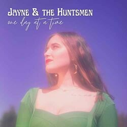 One Day At A Time Chords by Jayne & The Huntsmen