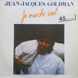 Je Marche Seul by Jean-jacques Goldman