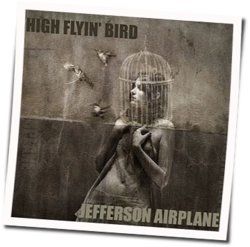 High Flyin Bird by Jefferson Airplane