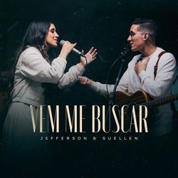 Vem Me Buscar Chords by Jefferson E Suellen