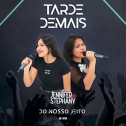 Tarde Demais Chords by Jennifer & Stephany