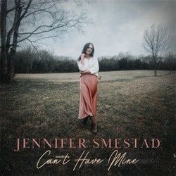 Can't Have Mine by Jennifer Smestad