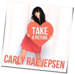 Take A Picture Chords by Carly Rae Jepsen