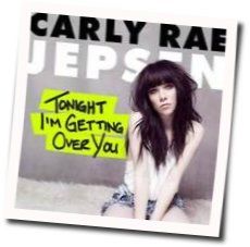 Tonight I'm Getting Over You  by Carly Rae Jepsen