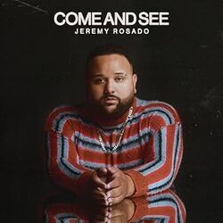 Come And See Chords by Jeremy Rosado