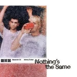 Nothing's The Same Chords by Jeremy Zucker