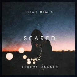 Scared  by Jeremy Zucker