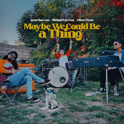 Maybe We Could Be A Thing Chords by Barrera Jesse