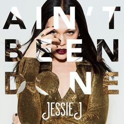 Ain't Been Done Chords by Jessie J