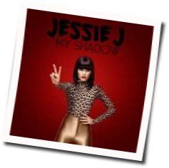 My Shadow  by Jessie J