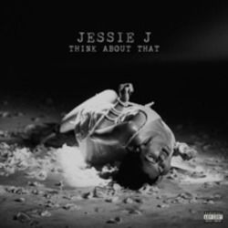 Think About That Chords by Jessie J