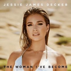 The Woman Ive Become Chords by Jessie James Decker