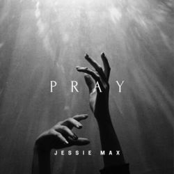 Pray Chords by Jessie Max