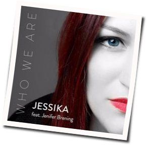 Who We Are Chords by Jessika