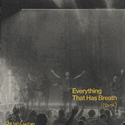 Everything That Has Breath (praise) Chords by Jesus Culture