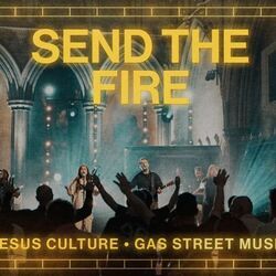 Send The Fire Chords by Jesus Culture