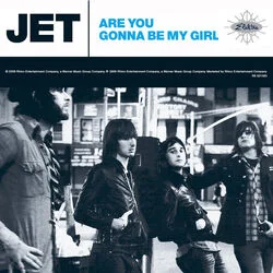 Are You Gonna Be My Girl (Ver2) Chords by Jet