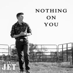 Nothing On You Chords by Jet Jurgensmeyer