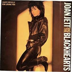 I Hate Myself For Loving You by Joan Jett
