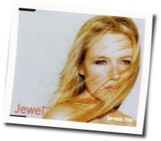 Break Me Tabs by Jewel
