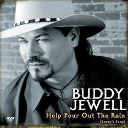 Help Pour Out The Rain Lacys Song Chords by Buddy Jewell