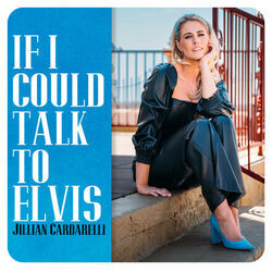If I Could Talk To Elvis  Chords by Jillian Cardarelli