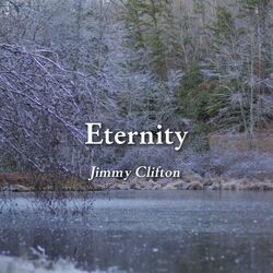 Eternity by Jimmy Clifton