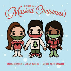 It Was A Masked Christmas Chords by Jimmy Fallon, Ariana Grande, Megan Thee Stallion