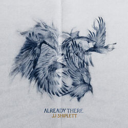 Already There Chords by Jj Shiplett