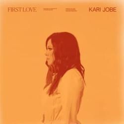 First Love Chords by Kari Jobe