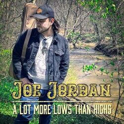 A Lot More Lows Than Highs Chords by Joe Jordan