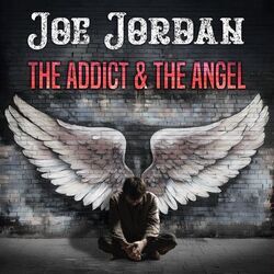 The Addict And The Angel Chords by Joe Jordan