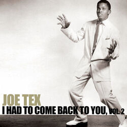 I Had To Come Back To You Chords by Joe Tex
