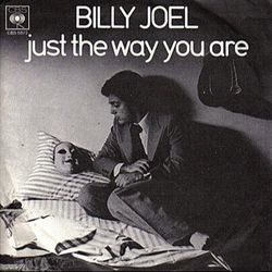 Just The Way You Are by Billy Joel