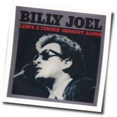 Leave A Tender Moment Alone Chords by Billy Joel