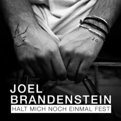 Halt Mich Noch Einmal Fest by Joel Brandenstein