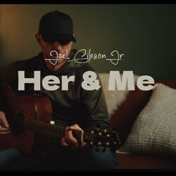 Her And Me Chords by Joel Gibson Jr.
