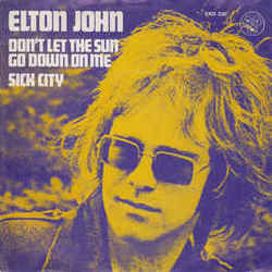 Don't Let The Sun Go Down On Me by Elton John