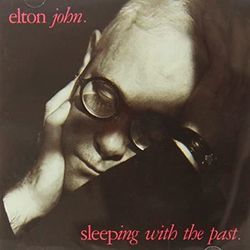 Sleeping With The Past by Elton John