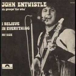 I Believe In Everything by John Entwistle