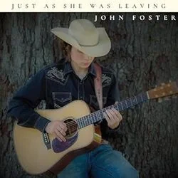 Just As She Was Leaving Chords by John Foster