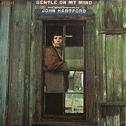 Gentle On My Mind by John Hartford