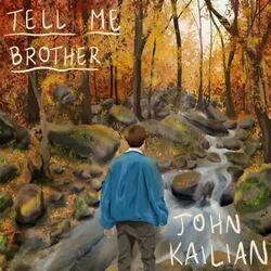 Tell Me Brother Chords by John Kailian