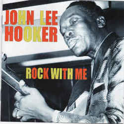 Rock With Me Chords by John Lee Hooker