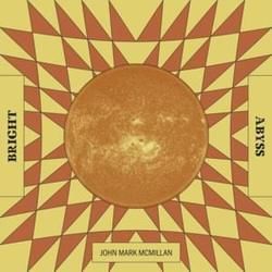 Bright Abyss Chords by John Mark McMillan