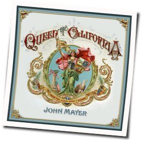 Queen Of California Tab by John Mayer