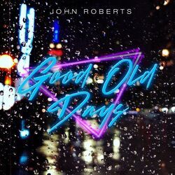 Good Daysll Come Chords by John-Robert