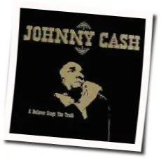 What Is Truth Chords by Johnny Cash