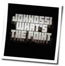 Whats The Point Tab by Johnossi
